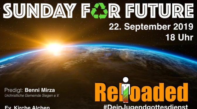 Jugendgottesdienst Reloaded am 22. September 2019 – Thema Sunday for future