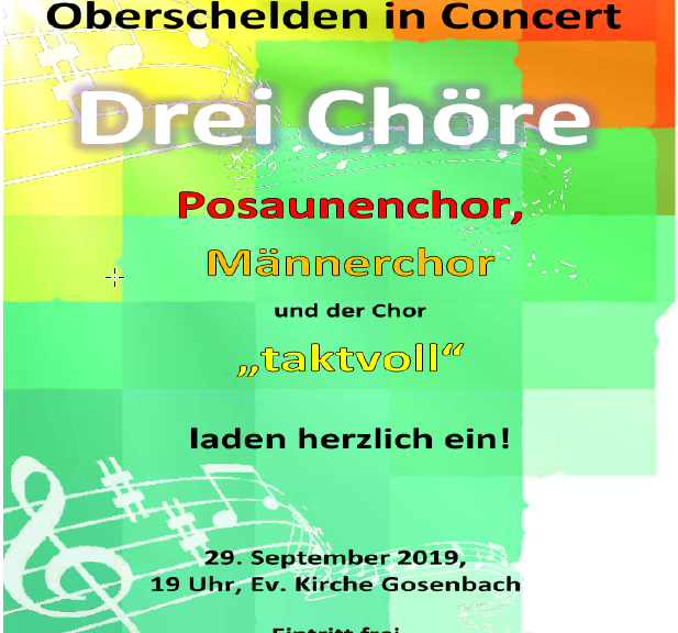 Plakat des Konzert von 3 Oberschelder Chöre am 29.09.2019 um 19:00 Uhr in der Gosenbacher Kirche.