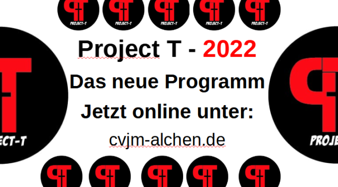 2022 das neue Programm – Project T