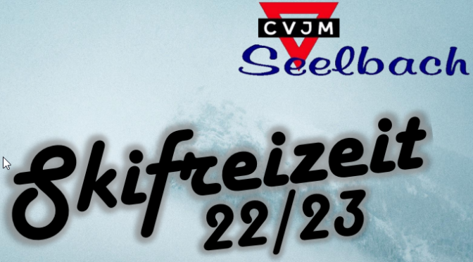 Skifreizeit des CVJM Seelbachs über 2022-2023 Silvester