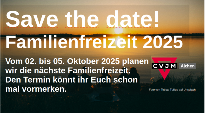 Familienfreizeit für die ganze Gemeinde. Termin zum Vormerken